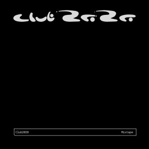 club2020的專輯club2020 Mixtape (Explicit)