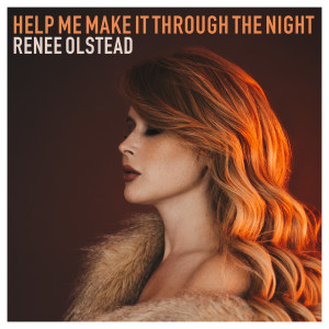 收聽Renee Olstead的Help Me Make It Through the Night歌詞歌曲