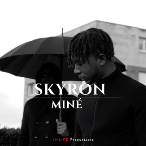 收聽Skyron的Miné (Explicit)歌詞歌曲
