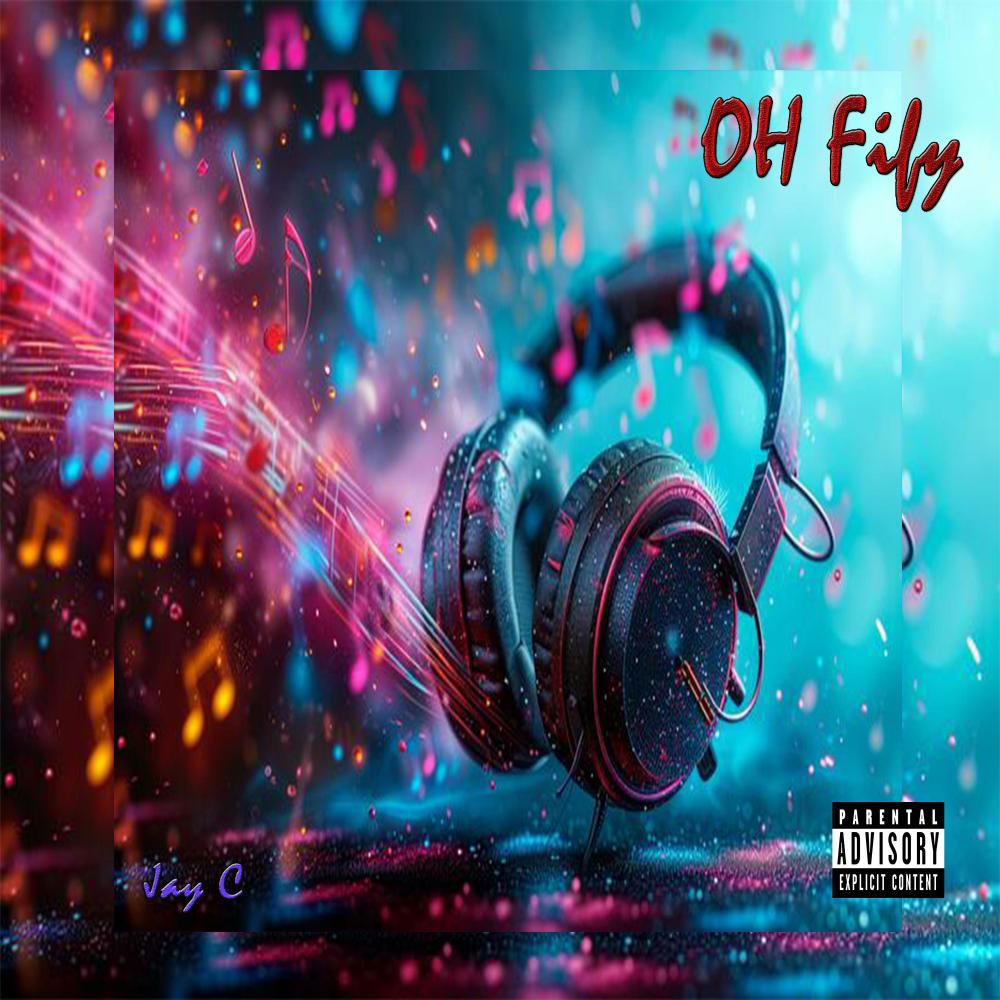 OH FIFY (feat. JAY C) (Explicit)