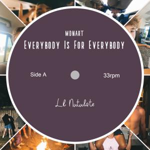 Lil Nutulate的專輯Everybody Is For Everybody (Explicit)