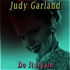 收聽Judy Garland的Do It Again歌詞歌曲