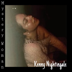 Listen to Mystery Woman song with lyrics from Kenny Nightingale