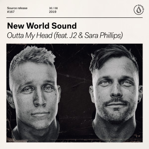 收聽New World Sound的Outta My Head (feat. J2 & Sara Phillips)歌詞歌曲