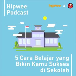 收聽Hipwee Podcasts的5 Cara Belajar Yang Bikin Kamu Sukses Di Sekolah歌詞歌曲