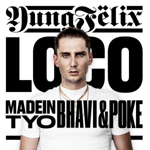 收聽Yung Felix的Loco (International Version|Explicit)歌詞歌曲