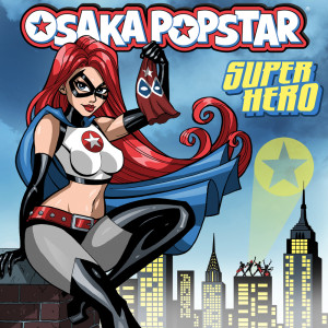 Album Super Hero from Osaka Popstar