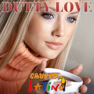 Dutty Love dari Gruppo Latino