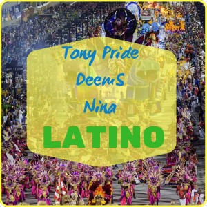 Album Latino (feat. Deems, Nina) from Tony Pride