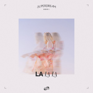 Album La La La from Superdream