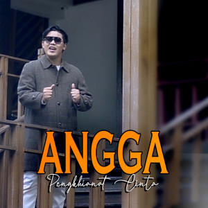 收听Angga的Pengkhianat Cinta歌词歌曲