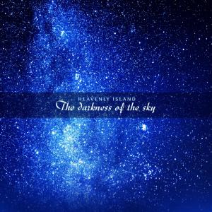 Heavenly Island的专辑The Darkness Of The Sky