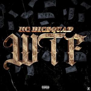收聽KG Big Squad的W.T.F (Explicit)歌詞歌曲