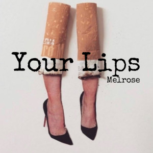 Album Your Lips from Melrose