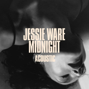 收聽Jessie Ware的Midnight (Acoustic)歌詞歌曲