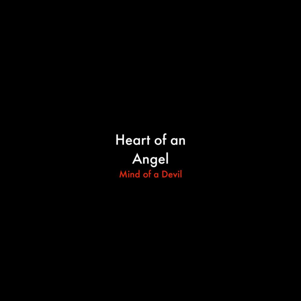 Heart of an Angel (MIND OF A DEVIL)