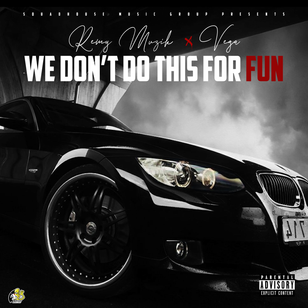 We Don't Do This for Fun (Explicit)