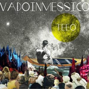 ดาวน์โหลดและฟังเพลง Teeo พร้อมเนื้อเพลงจาก Vadoinmessico
