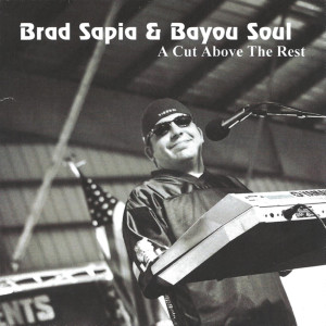 Album A Cut Above the Rest from Brad Sapia & Bayou Soul