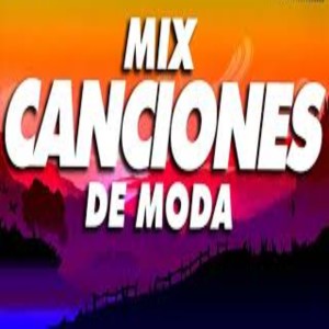 อัลบัม Canciones De Moda MIX ศิลปิน Dj Perreo Mix