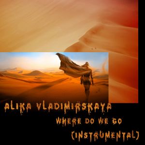 Album Where Do We Go (Instrumental) from Alika Vladimirskaya