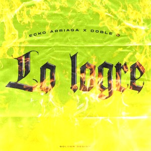 ดาวน์โหลดและฟังเพลง Lo Logré พร้อมเนื้อเพลงจาก Ecko Arriaga