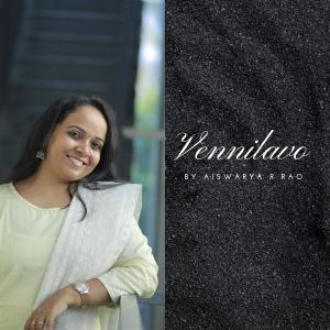 ดาวน์โหลดและฟังเพลง Vennilavo พร้อมเนื้อเพลงจาก Aiswarya R Rao