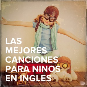 The Hit Crew Kids的專輯Las Mejores Canciones para Niños en Inglès