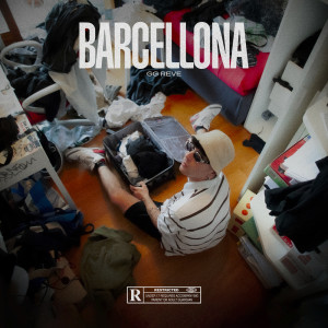 收聽GG Reve的Barcellona (Explicit)歌詞歌曲