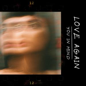 You In Mind的專輯Love Again