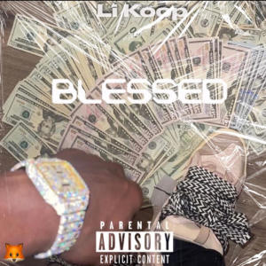 收聽Li Koop的Blessed Freestyle (Explicit)歌詞歌曲
