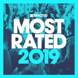 อัลบัม Defected Presents Most Rated 2019 (Mixed) ศิลปิน Various