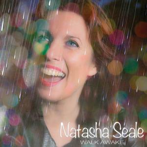 ดาวน์โหลดและฟังเพลง Walk Awake พร้อมเนื้อเพลงจาก Natasha Seale