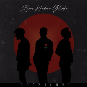 Album Beni Kendime Getirdin from Bağzıları