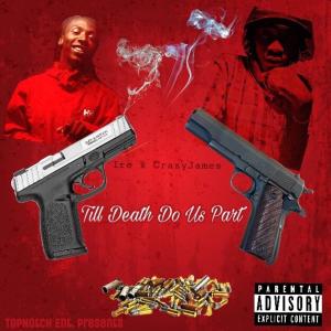 Iré的專輯Till Death Do Us Part (Explicit)