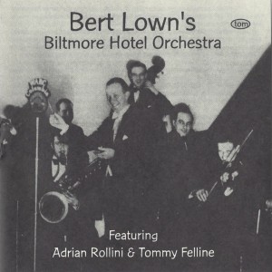 Bert Lown的專輯Bert Lown & Biltmore Hotel Orchestra (1928-1933)