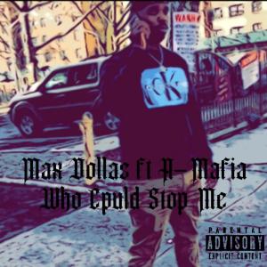 อัลบัม Who Could Stop Me (feat. A-Mafia) [Explicit] ศิลปิน A-Mafia