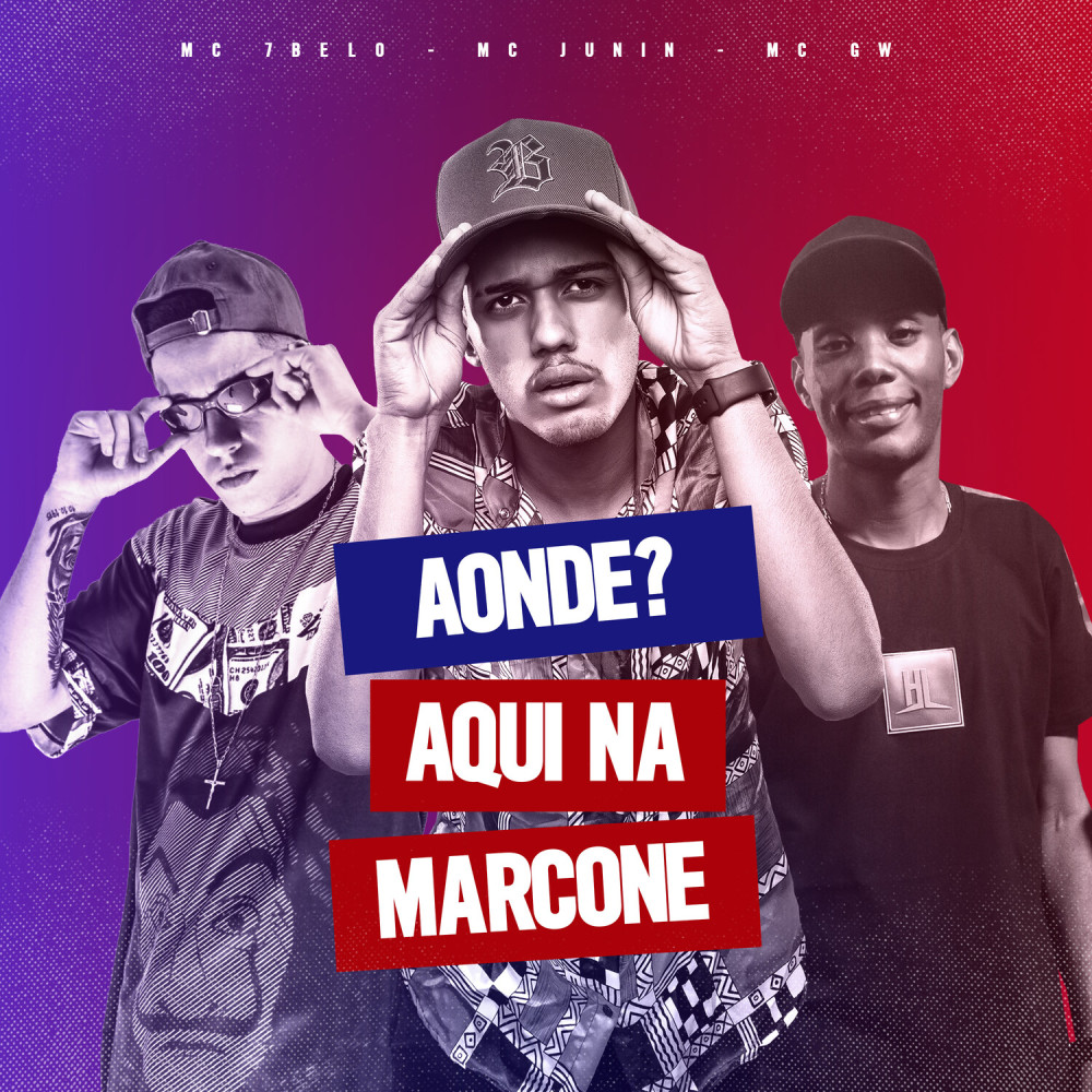 Aonde? Aqui na Marcone (Explicit)