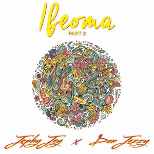 收聽Jephy Jay的Ifeoma, Pt. 2 (Explicit)歌詞歌曲