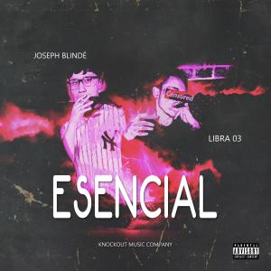 Dengarkan lagu Esencial (Explicit) nyanyian Joseph Blindé dengan lirik