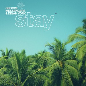 Groove Messengers的專輯Stay