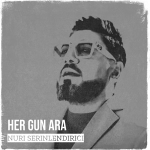 Nuri Serinlendirici的專輯Her Gun Ara