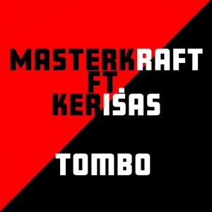 收聽Masterkraft的Tombo歌詞歌曲