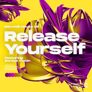 ดาวน์โหลดและฟังเพลง Release Yourself พร้อมเนื้อเพลงจาก Maxwell House UK