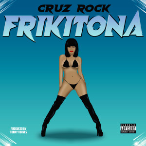 อัลบัม Frikitona (Explicit) ศิลปิน Cruz Rock