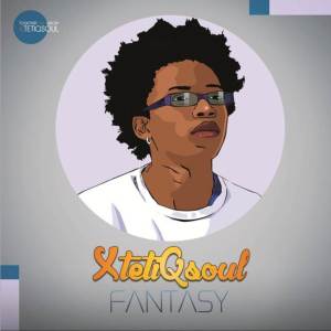 อัลบัม Fantasy ศิลปิน XtetiQsoul