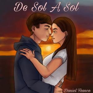 ดาวน์โหลดและฟังเพลง De Sol a Sol พร้อมเนื้อเพลงจาก Daniel Franco