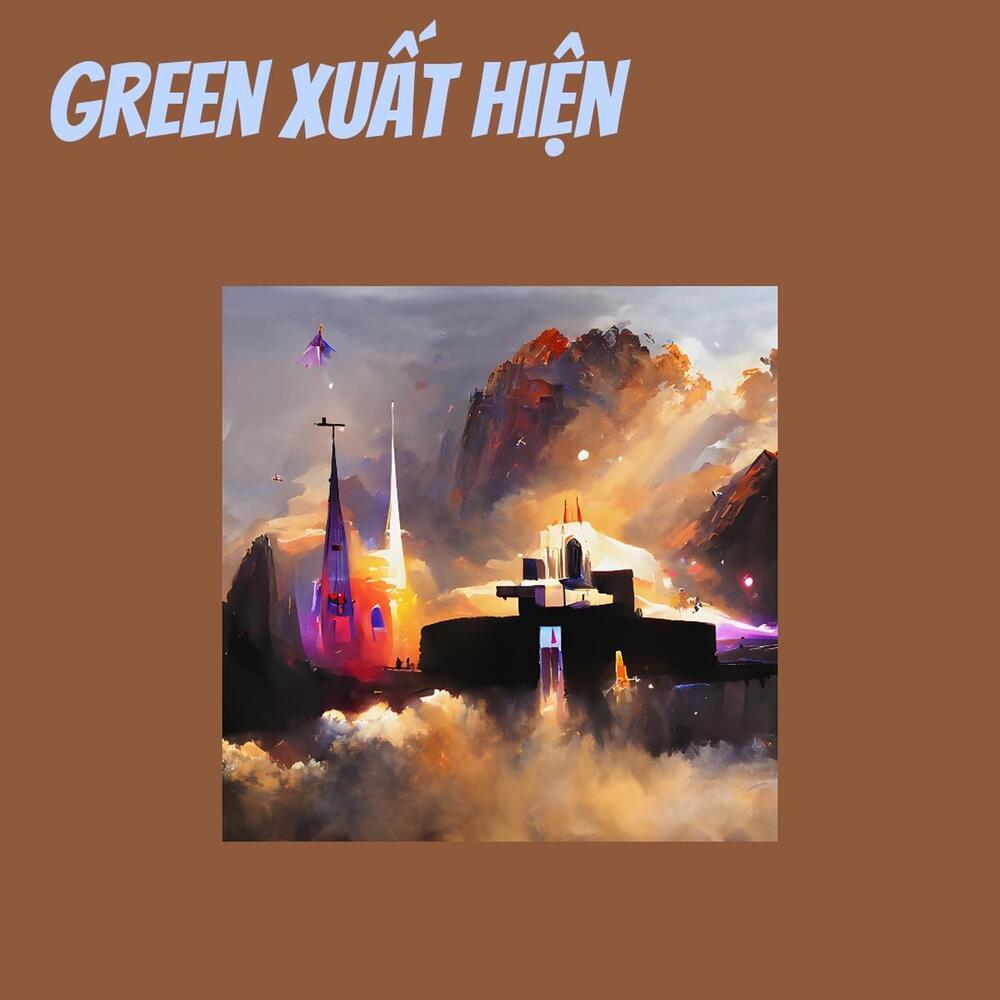 Green xuất hiện