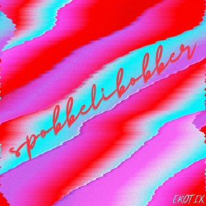 Spobbelibobber的專輯Erotix