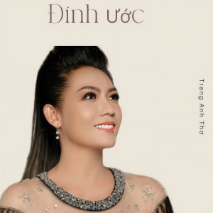 Listen to Đính Ước song with lyrics from Trang Anh Thơ